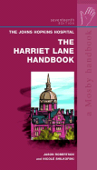 The Harriet Lane Handbook: Text with Downloadable PDA Software - The Johns Hopkins Hospital, and Robertson, Jason, MD, and Shilkofski, Nicole, MD