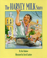 The Harvey Milk Story
