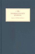The Haskins Society Journal 14: 2003. Studies in Medieval History