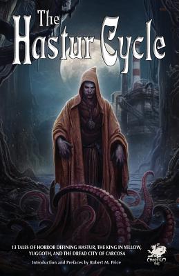 The Hastur Cycle - Price, Robert M, Reverend, PhD (Editor)