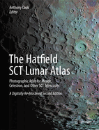 The Hatfield Sct Lunar Atlas: Photographic Atlas for Meade, Celestron, and Other Sct Telescopes: A Digitally Re-Mastered Edition