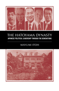 The Hatoyama Dynasty: Japanese Political Leadership Through the Generations