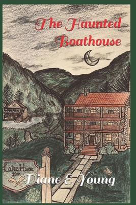 The Haunted Boathouse - Radel, Gillian L (Editor), and Young, Diane E