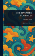 The Haunted Fountain