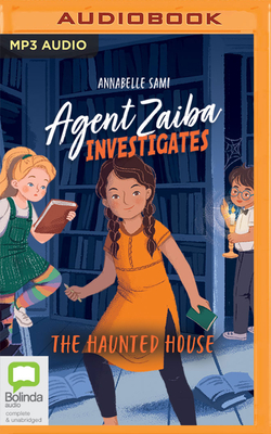 The Haunted House - Sami, Annabelle, and Starr, Zenia (Read by)