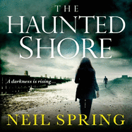 The Haunted Shore: a gripping supernatural thriller from the author of The Ghost Hunters
