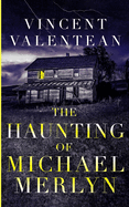 The Haunting of Michael Merlyn