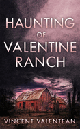 The Haunting of Valentine Ranch