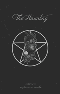 The Haunting: poetry & prose