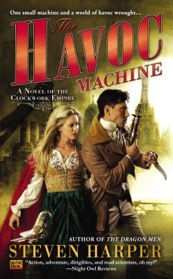 The Havoc Machine: A Novel of the Clockwork Empire - Harper, Steven