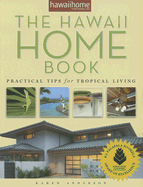 The Hawaii Home Book: Practical Tips for Tropical Living