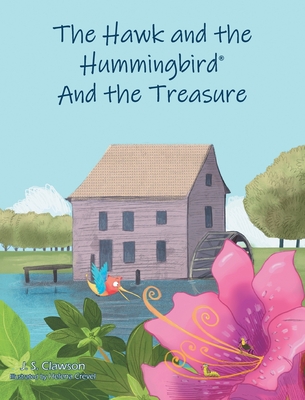 The Hawk and the Hummingbird(R) And the Treasure - Clawson, J S