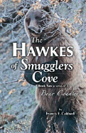 The Hawkes of Smugglers Cove: Book Two - Bear Country