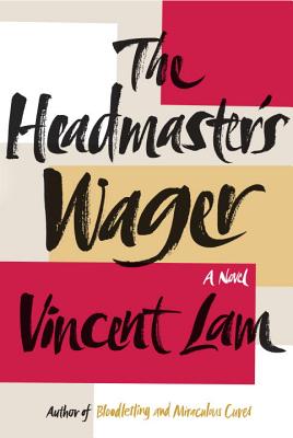 The Headmaster's Wager - Lam, Vincent