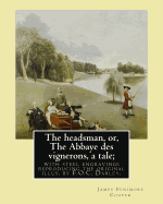 The headsman, or, The Abbaye des vignerons, a tale; with steel engravings reproducing the original illus. by F.O.C. Darley. By: J. Fenimore Cooper: Novel (illustrated) Felix Octavius Carr "F. O. C." Darley (June 23, 1822 - March 27, 1888) was an American