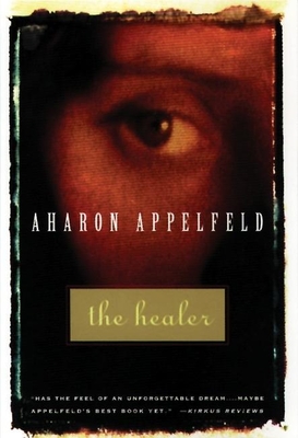 The Healer - Appelfeld, Aharon