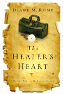 The Healer's Heart: A Modern Novel of the Life of St. Luke