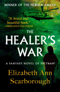 The Healer's War: A Fantasy Novel of Vietnam