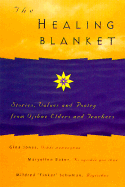 The Healing Blanket: Stories, Values and Poetry Frm Ojibwe Elders and Teachers