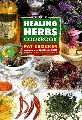 The Healing Herbs Cookbook - Crocker, Pat