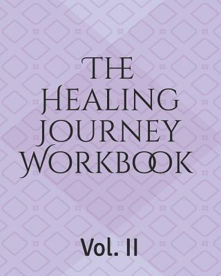 The Healing Journey Workbook - Welsh-Cole, Jalyon (Contributions by), and Wyatt-Morley, Catherine