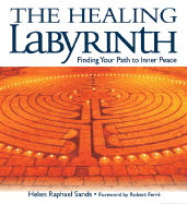 The Healing Labyrinth: Finding Your Path to Inner Peace
