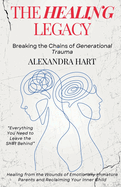 The Healing Legacy - Breaking the Chains of Generational Trauma