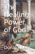 The Healing Power of God