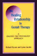 The Healing Relationship in Gestalt Therapy: A Dialogic