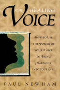 The Healing Voice - Newham, Paul