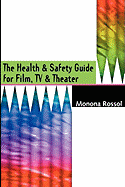 The Health and Safety Guide for Film, TV and Theater
