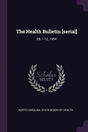 The Health Bulletin [serial]: 69, 1-12, 1954