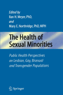 The Health of Sexual Minorities: Public Health Perspectives on Lesbian, Gay, Bisexual and Transgender Populations