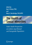 The Health of Sexual Minorities: Public Health Perspectives on Lesbian, Gay, Bisexual and Transgender Populations