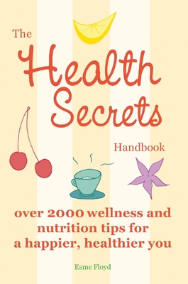 The Health Secrets Handbook - Floyd, Esme