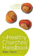 The Healthy Churches' Handbook: A Process for Revitalizing Your Church