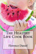 The healthy life cook book