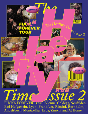 The Healthy Times 2: FUck N Forever - Schellhorn), Healthy Boy Band (Lukas Mraz, Philip Rachinger, Felix (Text by), and Bauer, Manuel (Text by), and Burghardt...