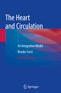 The Heart and Circulation: An Integrative Model