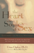 The Heart and Soul of Sex: Exploring the Sexual Mysteries