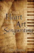 The Heart and the Art of Songwriting