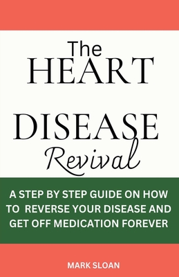 The Heart Disease Revival - Sloan, Mark