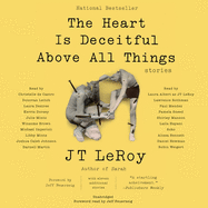 The Heart Is Deceitful Above All Things Lib/E: Stories