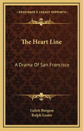 The Heart Line: A Drama of San Francisco