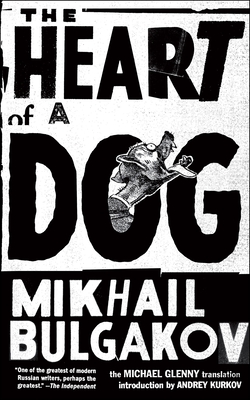 The Heart of a Dog - Bulgakov, Mikhail, and Glenny, Michael (Translated by)