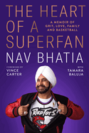 The Heart of a Superfan: A Memoir of Grit, Love, Family and Basketball