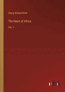 The Heart of Africa: Vol. 1