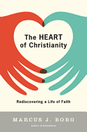 The Heart of Christianity: Rediscovering a Life of Faith