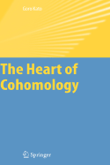 The Heart of Cohomology