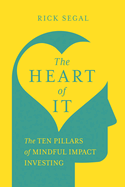 The Heart of It: The Ten Pillars of Mindful Impact Investing